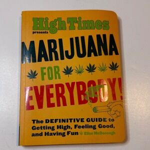 Chronicle Books Marijuana for Everybody Book High Times Guide Coffee Table Book